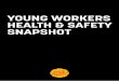 YOUNG WORKERS HEALTH & SAFETY SNAPSHOT · ABOUT THE RESEARCH SNAPSHOT The young workers research project documents life at work for young Victorians. We collect data through state-wide