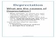 Depreciation - IGCSE Accounts · 2014-05-04 · Depreciation . What are the causes of Depreciation? • Wear and tear: as assets are used overtime, they lose their value. This causes