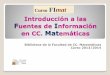Introducción a las Fuentes de Información en CC. Matemáticasbiblioteca.ucm.es/data/cont/media/www/pag-29073/Módulo 2... · 2014-03-05 · Enciclopedias en el Siglo XX (IV) De