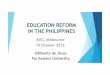 EDUCATION REFORM IN THE PHILIPPINES - AIECaiec.idp.com/uploads/pdf/PDFs AIEC 2016/AIEC2016_14E_1189... · 2016-12-16 · EDUCATION REFORM IN THE PHILIPPINES AIEC, Melbourne 19 October