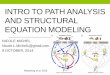 INTRO TO PATH ANALYSIS AND STRUCTURAL EQUATION MODELING · INTRO TO PATH ANALYSIS AND STRUCTURAL EQUATION MODELING NICOLE MICHEL Nicole.L.Michel1@gmail.com 9 OCTOBER, 2014 Alsterberg