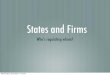 States and Firms - Portland State Universityweb.pdx.edu/~noordijk/Noordijk/PS_454_554_files/State-Firm.pdf · Size of domestic market, or market access (membership in trade blocs