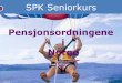 Pensjonsordningene i Norge - home.hib.nohome.hib.no/ansatte/ojk/ffi/rap/OU2010/Ture Dag Jansen_OU_2010.pdf · •Fleksibel pensjonsalder •Sammenhengende tjenestetid i offentlig