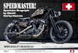 Sportster Dragstyle by Bächli Harley-Heaven...Baechli can be crafted into reality by a well-equipped sheet metal morkshop, situated on the lower level of the big dealership. Con-sidering