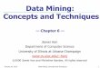 Data Mining: Concepts and Techniquescse634/ch6book.pdfJanuary 20, 2018 Data Mining: Concepts and Techniques 3 n Classification n predicts categorical class labels (discrete or nominal)
