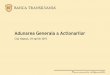 Adunarea Generala a Actionarilor - Banca Transilvania · Cota de piata in crestere, in functie de active. BT, locul 3 in topul bancilor din Romania profit brut, ... Evolutia pretului