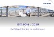 ISO 9001 : 2015 · ISO 9001 – velké revize 1987 15. března, první vydání, první certifikované organizace v UK 1994 Malá revize 2000 Velká revize - PROCESNÍ MODEL 2008