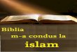 Biblia m-a condus la islam - Islamic ... în care „Noul Testament” să fie numit „Noul Testament” şi niciunul în care „Vechiul Testament” să fie numit „Vechiul Testament”