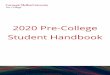 2020 Pre-College Student Handbook3 Week Departure: Sunday, July 19, 2020 3-week students may leave at any time between the end of classes on Friday, July 17-Sunday, July 19, 12noon