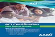 ACI Certification - Amazon S3s3.amazonaws.com/.../Certification/ACI_Brochure.pdfAbout ACI’s Certification Programs The AAMI Credentials Institute (ACI) awards certification credentials