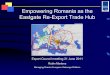 Empowering Romania as the Eastgate Re-Export Trade Export Council meeting 21 June 2011 Robin Martens