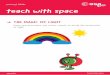 THE MAGIC OF LIGHT · 13 teach with space - the magic of light | PR06c DVD CD 115 mm 86 mm 38 mm 86 mm lens 38 mm 38 mm 38 mm ↓ A B ↓ cut to the edge of paper
