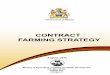 CONTRACT FARMING STRATEGY...CONTRACT FARMING STRATEGY Ministry of Agriculture, Irrigation and Water Development P.O. Box 30134 Capital City Lilongwe 3 August, 2016 Government of Malawi