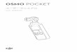 OSMO POCKET Pocket/20190314/Osmo... OO …’¼…’¼…’â€…’â€¹…’¥…â€¢…’« 4 ¢© 2018 DJI OSMO All Rights