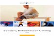 Specialty Rehabilitation Catalog · amenable to ORIF.2 Capsulotomy The immediate use of CPM in conjunction with hand therapy is superior to hand therapy alone.3 Intra-Articular Elbow