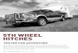 5TH WHEEL HITCHES - storage.googleapis.com · 5th wheel kits are available for Ford, GM, Nissan Titan XD and Ram trucks with the OEM puck system. These kits come with puck system