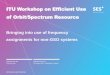 ITU Workshop on Efficient Use of Orbit/Spectrum Resource · ITU Workshop on Efficient Use of Orbit/Spectrum Resource, 30 Aug 2017 in Bangkok Thailand 14 ... • the MIFR will be amended