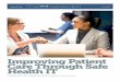 Improving Patient Care Through Safe Health IT · A report from Dec 2017 Improving Patient Care Through Safe Health IT Collaboration can improve the safety of patient health records