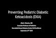 Preventing Pediatric Diabetic Ketoacidosis (DKA) Pediatric Patient and DKA...¢  Preventing Pediatric