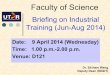 Briefing on Industrial Training (Jun-Aug 2014) IT 2014 Jun briefing slides (revised).pdfmenjalani latihan industri kecuali dengan kelulusan organisasi yang berkaitan. Pelajar yang