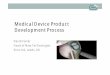 Medical Device Product Development Process · Medical Device Product Development Process David Farrar Head of New Technologies Xiros Ltd, Leeds, UK. ... New Product Development •