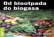 BIOGAS · 2019-11-05 · vrši digestija komunalnog i industrijskog biootpada (688 postrojenja), stajnja ka, drugih ostataka od poljoprivrede, kao i energetskih biljnih kultura (12.721
