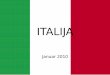 ITALIJAOSNOVNI PODATKI • Zastava zeleno-belo-rdeča • Glavno mesto Rim • 60 mil. prebivalcev • Evropska velesila • Ima valuto Evro • 301 323 km2 LEGA IN POVRŠJE • Južna