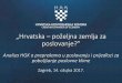 „Hrvatska –poželjna zemlja za poslovanje?” · „Hrvatska –poželjna zemlja za poslovanje?” Analiza HGK o preprekama u poslovanju i prijedlozi za poboljšanje poslovne
