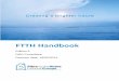 FTTH Handbook ... 3 Acknowledgements The FTTH Handbook has been produced by the FTTH Council Europe