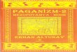 PA6ANIZM- 2 · Paganizm -2 Mezopotamya - Mısır Biz de bu nedenle, bu konuya çok fa rklı ve dinsel tercihler den bağımsız eğilrnek gerektiğini dü ünüyoruz Bu bağlamda,