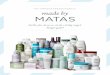 Over 1.000 dansk-udviklede produkter er made by · PDF file I Matas finder du over 1.000 Made by Matas produkter - heriblandt Matas Striber, Matas Natur, Plaisir, Comwell Spa, Matas