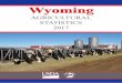 WYOMING - USDA ... 4 Wyoming Annual Bulletin, 2017 USDA, National Agricultural Statistics Service WYOMING AGRICULTURE OVERVIEW - 2017 The value added to Wyoming’s economy by the