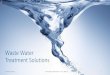 Waste Water Treatment Solutions - PTPptp.sg/FileStore/Full/141catalogdownload.pdfAgitator @ 300rpm Filter Press Sludge Dewatering Buffer Tank Pumped through 0.5HP Sand Filter Filtration