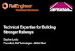 Technical Expertise for Building Stronger Railways• Flash butt welding • Manual metal arc (MMA) welding • Weld approvals and failures 1 Light rail / Tramway • Corrugation •
