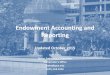 Endowment Accounting and Reporting - Washington University Accounting...Sample Endowment Accounting Flow – The Green Fund Spending payout •In April, an accounting student applied