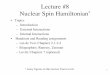 Lecture #8 Nuclear Spin Hamiltonian - Stanford University · 1 Lecture #8 Nuclear Spin Hamiltonian* •Topics –Introduction –External Interactions –Internal Interactions •