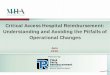 Critical Access Hospital Reimbursement: Understanding and ... · Demonstrate compliance with CAH CoPs at 42 CFR Part 485 Subpart F at the time of application for CAH certification