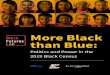 More Black than Blue - Black Futures Lab · 1 More Black than Blue: Politics and Power in the 2019 Black Census | Black Futures Lab The Black Futures Lab’s Black Census Project