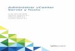 Administrar vCenter Server y hosts - VMware · Licencias para entornos con sistemas vCenter Server 6.0 o versiones posteriores y 5.5 95 Conceder licencias para productos en vSphere