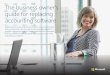 The business owner’s guide for replacing …info.microsoft.com/rs/157-GQE-382/images/dynamics365-en...1 The business owner’s guide for replacing accounting software Replacing your