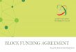 BLOCK FUNDING AGREEMENT Agreement overview.pdfThe RI shall apply for (BFP)through(RIMS). TRC will transfer the bulk amount of OMR XXX to RI , divided as OMR XXX for Research Grant