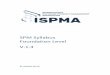 SPM Syllabus Foundation Level V.1 - InnoTivum: Software … · 2018-11-26 · ©ISPMA 2016 3 2016-10-30 SPM FL Syllabus V.1.3 and software services) and outlines specifics with regard
