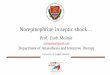 Prof. Zsolt Molnár · Norepinephrine in septic shock… Prof. Zsolt Molnár zsoltmolna@gmail.com Department of Anaesthesia and Intensive Therapy University of Szeged, Hungary