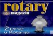 magazin - rc-rijeka.hr magazin br. 10.pdf · Rotary lider mora poznavati Rotary i znati što je Rotary bio i kuda ide, i imati viziju što Rotary može biti. To se izvrsno uklapa