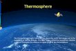 Atmosphere and Climate - University of Notre Damensl/Lectures/phys20054/15Lecture 6 Atmosphere and Climate-3.pdfThermosphere The thermosphere begins about 80 km above the earth and
