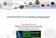 Introduction to Scripting Languagesucerd.com/my_uploads/course/processor_system/Scripting.pdf · Scripting Languages Scripting languages stress flexibility, rapid development and