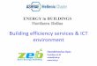 Building efficiency services & ICT environment · Building efficiency services & ICT environment. Building Efficiency Services and ICT Environment. The building efficiency imperative