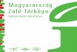 Magyarország Zöld Térképe - Tudatos Vásárló · 2013-06-17 · zöld térkép Magyarország Zöld Térképe zöld térkép a fenntartható életmódot és fogyasztást segítő