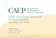 CAEP Advanced Standards NYACTE/NYSATE … Advanced...•EPP-created assessments have been reviewed at the minimum level of sufficiency on CAEP’s assessment rubric . •The EPP analysis