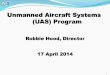 Unmanned Aircraft Systems (UAS) Program...2017/04/14  · The NOAA Unmanned Aircraft Systems (UAS) Program: Status and Activities Gary Wick Robbie Hood, Program Director Sensing Hazards